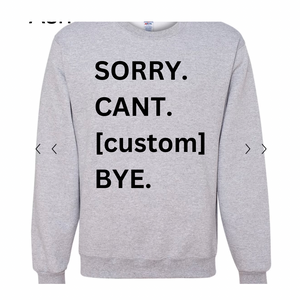 CUSTOM: Sorry Can’t Crew